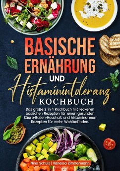 Cover Basische Ernährung und Histaminintoleranz Kochbuch (eBook, ePUB)