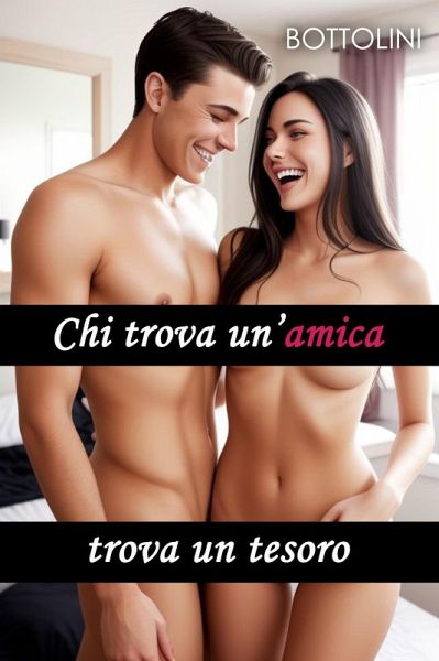 Chi trova un'amica trova un tesoro (eBook, ePUB)
