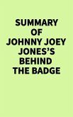 Summary of Johnny Joey Jones's Behind the Badge (eBook, ePUB)