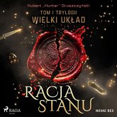 Racja stanu. Tom I trylogii Wielki układ (MP3-Download) Racja stanu. Tom I trylogii Wielki układ (MP3-Download)