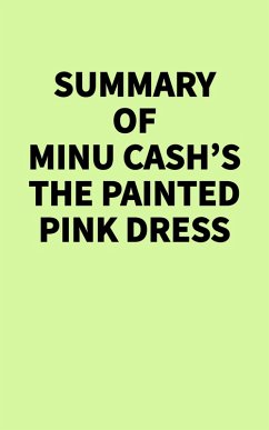 Cover Summary of Minu Cash's The Painted Pink Dress (eBook, ePUB)
