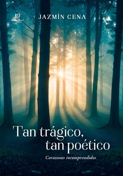 Tan trágico, tan poético (eBook, ePUB)