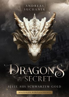 Cover Dragons in Secret - Seele aus schwarzem Gold (kostenlose Bonusstory) (eBook, ePUB)