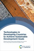 Technologies in Developing Countries to Achieve Sustainable Development Goals (eBook, ePUB) Technologies in Developing Countries to Achieve Sustainable Development Goals (eBook, ePUB)