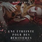 Une Étreinte Pour Des Héritières (Un Trône pour des Sœurs—Tome Huit) (MP3-Download)