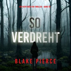 Cover So verdreht (Ein Faith-Bold-FBI-Thriller – Band 19) (MP3-Download)