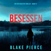 Besessen (Ein Faith Bold FBI-Thriller – Band 14) (MP3-Download)