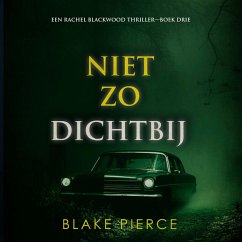 Cover Niet Zo Dichtbij (Een Rachel Blackwood Thriller—Boek Drie) (MP3-Download)