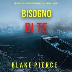 Bisogno di Te (Un Thriller dell'Investigatrice Privata Daisy Fortune — Libro 1) (MP3-Download)