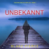 Unbekannt (Ein Cora Shields Thriller – Band 7) (MP3-Download)