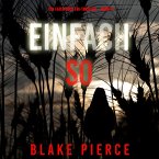 Einfach So (Ein Faith Bold FBI-Thriller – Band 11) (MP3-Download)