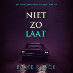 Niet Zo Laat (Een Rachel Blackwood Thriller—Boek Vijf) (MP3-Download)