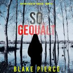 So Gequält (Ein Faith Bold FBI-Thriller – Band 10) (MP3-Download)
