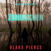 Zerbrochen (Ein Faith Bold FBI-Thriller – Band 12) (MP3-Download)
