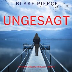 Cover Ungesagt (Ein Cora Shields Thriller – Band 4) (MP3-Download)