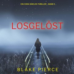 Cover Losgelöst (Ein Cora Shields Thriller – Band 5) (MP3-Download)