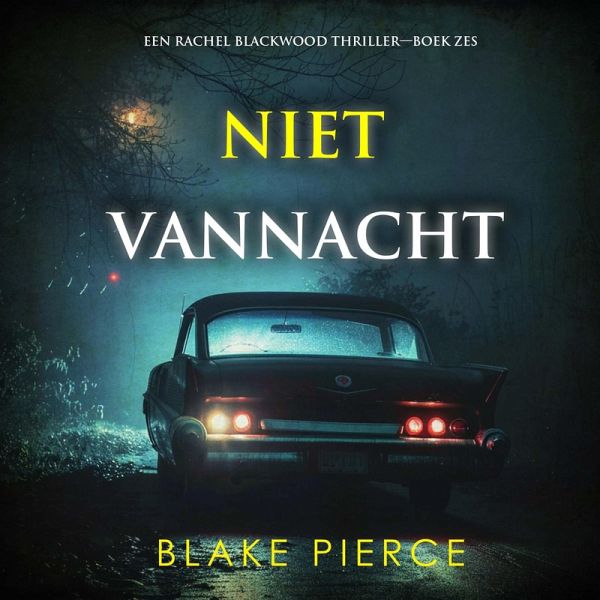 Niet Vannacht (Een Rachel Blackwood Thriller—Boek Zes) (MP3-Download)