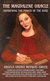 The Magdalene Oracle: Awakening The Power Of The Rose (eBook, ePUB) The Magdalene Oracle: Awakening The Power Of The Rose (eBook, ePUB)