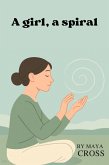 A girl, a spiral (eBook, ePUB)