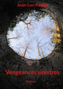 Vengeances sinistres (eBook, ePUB) - Rogge, Jean-Luc