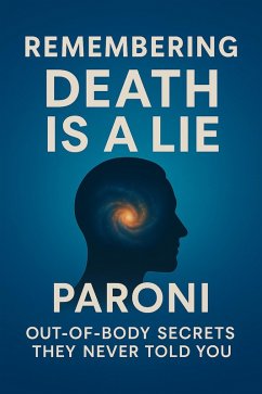 Cover REMEMBERING : Death is a Lie - It's Not Even Real. (OBE, #1) (eBook, ePUB)