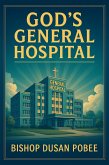 God's General Hospital (eBook, ePUB) God's General Hospital (eBook, ePUB)