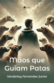 Mãos que Guiam Patas (eBook, ePUB)
