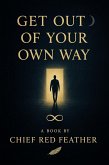 Get Out Your Own Way (eBook, ePUB) Get Out Your Own Way (eBook, ePUB)