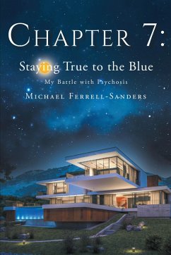 Chapter 7: Staying True To The Blue (eBook, ePUB) - Ferrell-Sanders, Michael