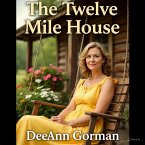 The Twelve Mile House (eBook, ePUB)