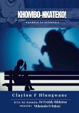 KHOMBO - NKATEKO! (Novel, #56) (eBook, ePUB) KHOMBO - NKATEKO! (Novel, #56) (eBook, ePUB)