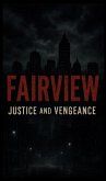 Fairview:Justice and Vengeance (eBook, ePUB)