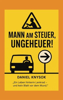Mann am Steuer, Ungeheuer! (eBook, ePUB)