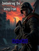 Zombiekrieg: Die letzte Front (eBook, ePUB)