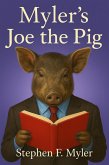 Myler's Joe the Pig (eBook, ePUB) Myler's Joe the Pig (eBook, ePUB)