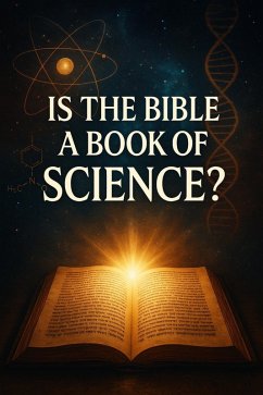 Cover Is The Bible a Book of Science? (eBook, ePUB)
