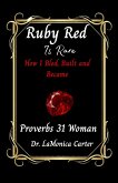 Ruby Red Is Rare: How I Bled, Built, And Became (eBook, ePUB) Ruby Red Is Rare: How I Bled, Built, And Became (eBook, ePUB)
