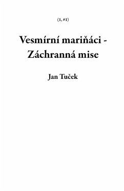 Vesmírní marináci - Záchranná mise (1, #1) (eBook, ePUB) - Tucek, Jan