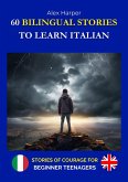 60 Bilingual Stories to Learn Italian - Stories of Courage for Beginning Teenagers (eBook, ePUB)