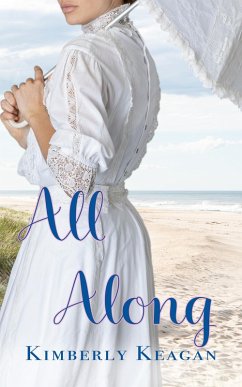 All Along (eBook, ePUB) - Keagan, Kimberly