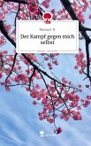Der Kampf gegen mich selbst. Life is a Story - story.one Der Kampf gegen mich selbst. Life is a Story - story.one