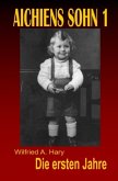 AICHIENS SOHN 1: Die ersten Jahre AICHIENS SOHN 1: Die ersten Jahre