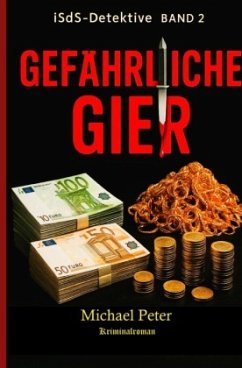 Gefährliche Gier - Peter, Michael Gefährliche Gier - Peter, Michael