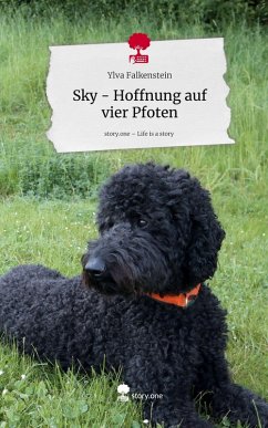 Cover Sky - Hoffnung auf vier Pfoten. Life is a Story - story.one
