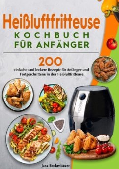 Heißluftfritteuse Kochbuch für Anfänger Cover Heißluftfritteuse Kochbuch für Anfänger