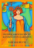 Peters Abenteuer in Kensington Gardens - Das Malbuch