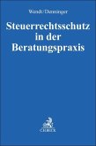 Steuerrechtsschutz in der Beratungspraxis Steuerrechtsschutz in der Beratungspraxis