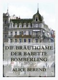 Die Bräutigame der Babette Bomberling Die Bräutigame der Babette Bomberling