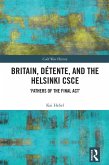 Britain, Détente, and the Helsinki CSCE (eBook, PDF) Britain, Détente, and the Helsinki CSCE (eBook, PDF)
