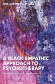 A Black Empathic Approach to Psychotherapy (eBook, PDF)